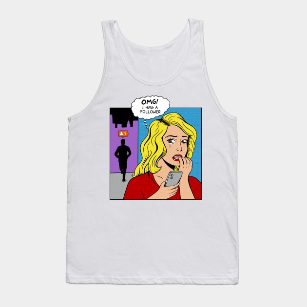 OMG I Have a Follower Tank Top by coffeeman